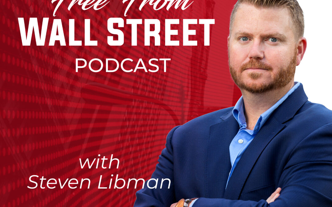 Free From Wall Street – Steven Libman