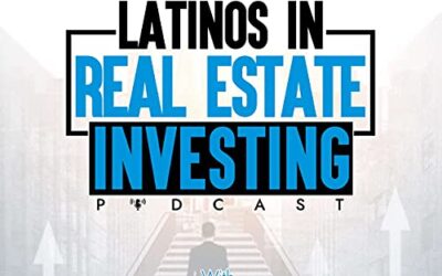 Latinos In Real Estate Investing – Martin Perdomo