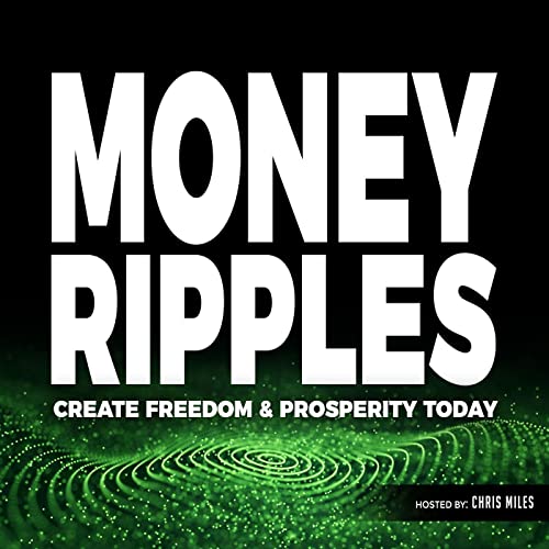The Money Ripples Podcast with Chris Miles