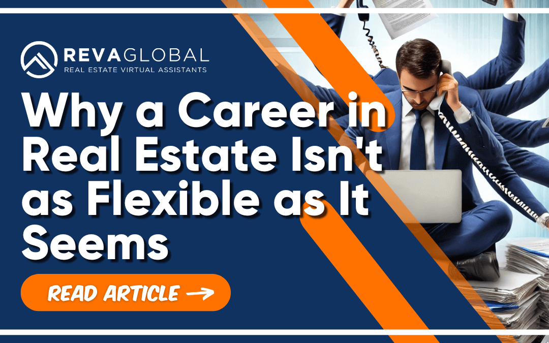 Why a Career in Real Estate Isn’t as Flexible as It Seems