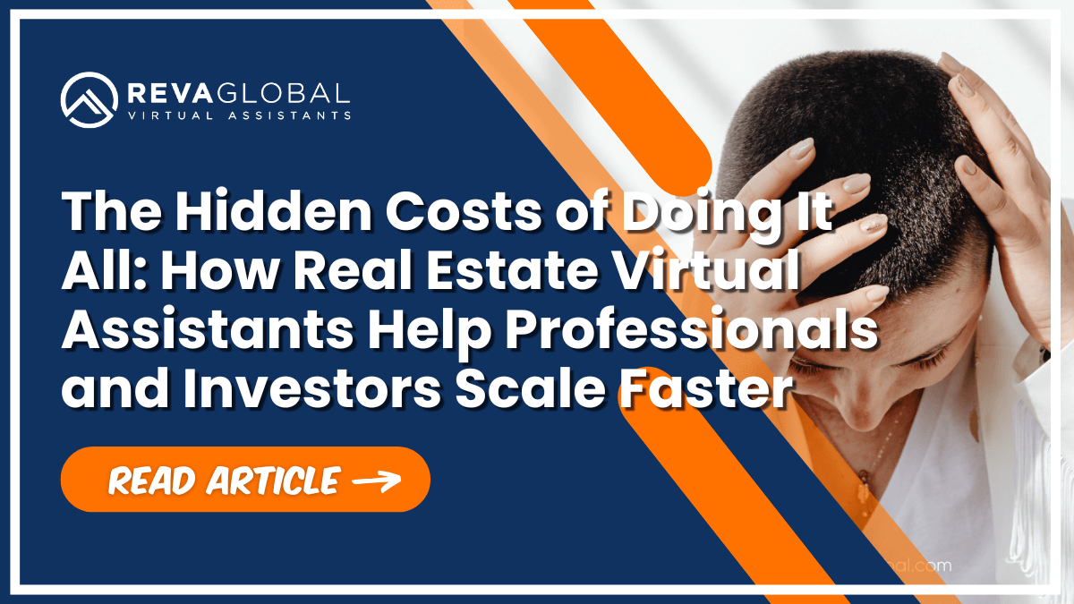 Hidden Costs of Doing it all: real estate virtual assistants