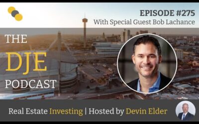 Scaling Real Estate with Bob Lachance | The DJE Podcast