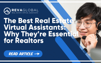 The Best Real Estate Virtual Assistants: Why They’re Essential for Realtors