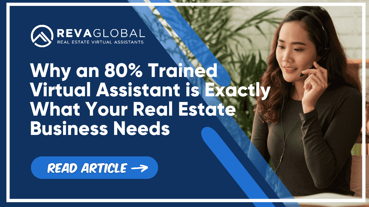 80% VA Why an 80% Trained Virtual Assistant is Exactly What Your Real Estate Business Needs