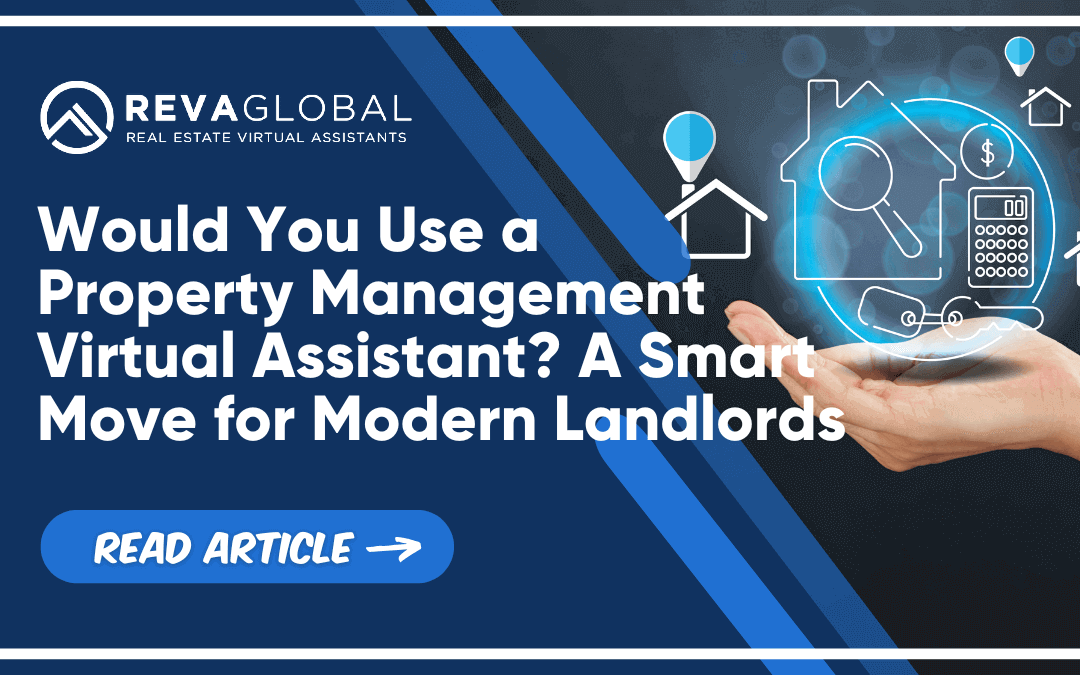 Would You Use a Property Management Virtual Assistant? A Smart Move for Modern Landlords