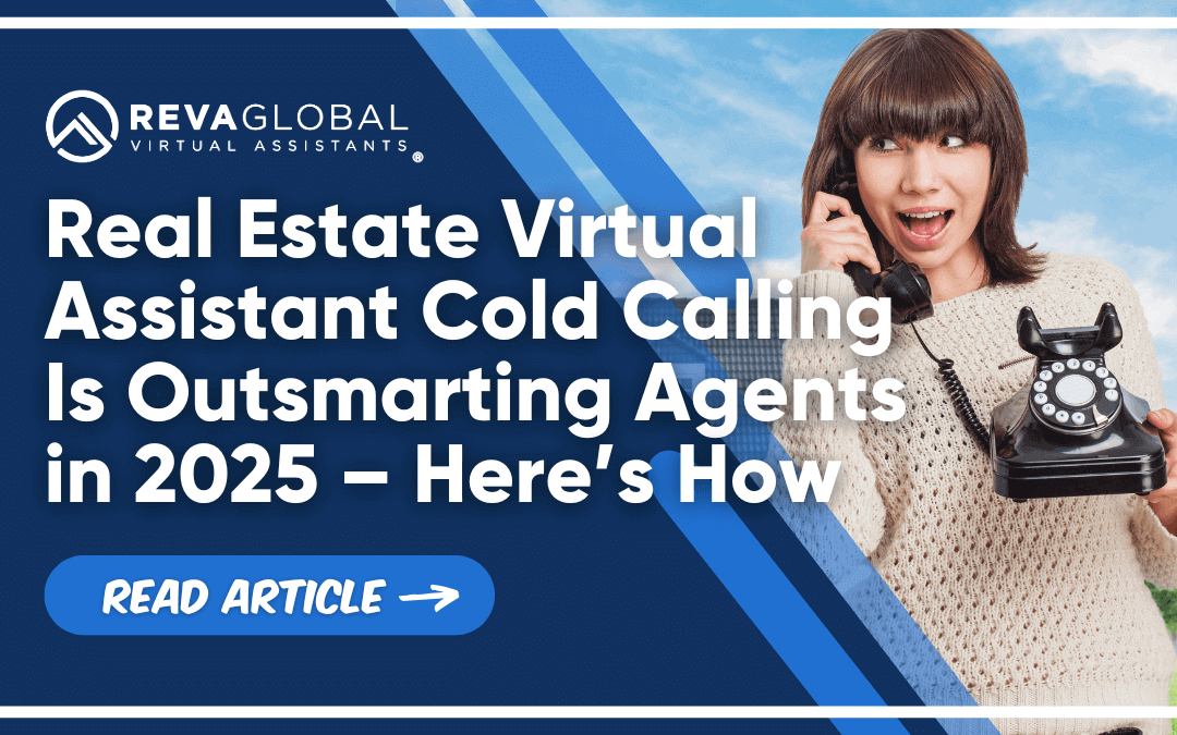 Real Estate Virtual Assistant Cold Calling Is Outsmarting Agents in 2025 – Here’s How