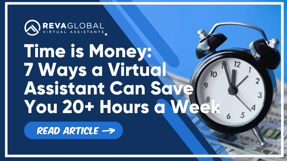 Time is Money Time is Money: 7 Ways a Virtual Assistant Can Save You 20+ Hours a Week