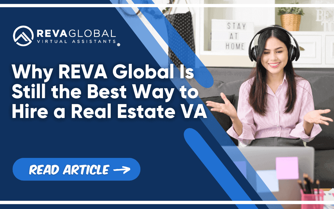 Why REVA Global Is Still the Best Way to Hire a Real Estate VA