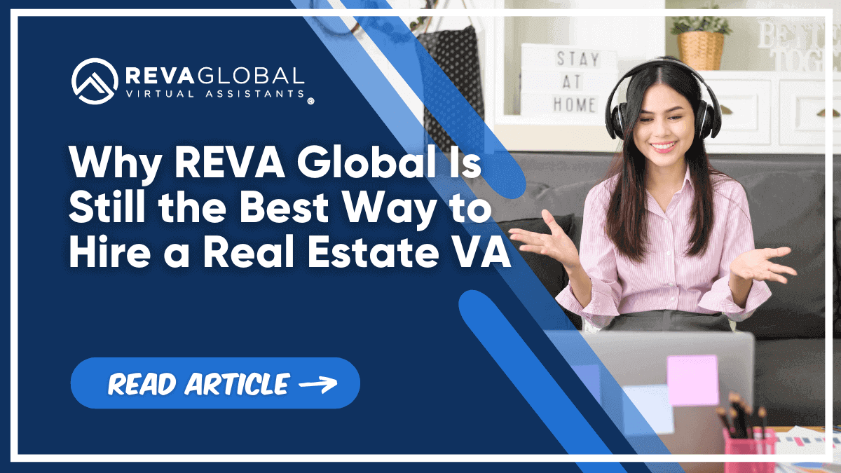 Why REVA Global Is Still the Best Way to Hire a Real Estate VA Why REVA Global Is Still the Best Way to Hire a Real Estate VA