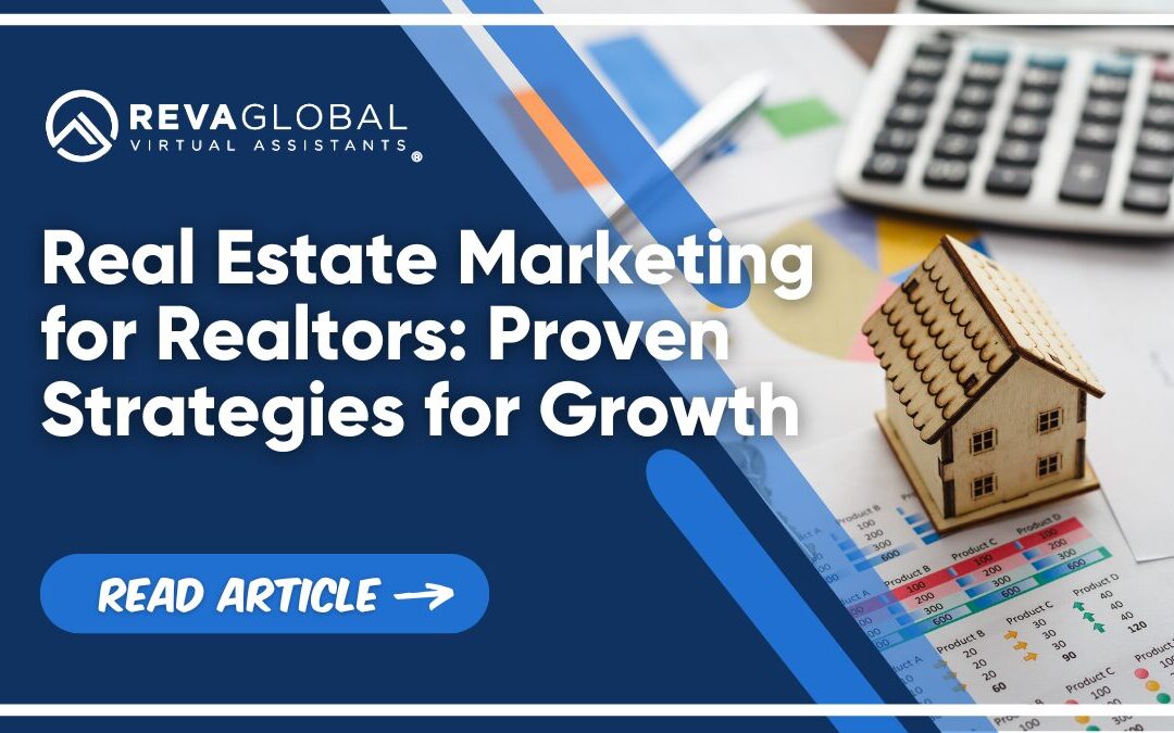 Real Estate Marketing for Realtors: Proven Strategies for Growth