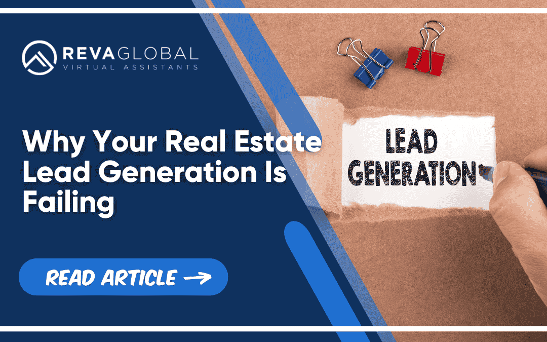 Why Your Real Estate Lead Generation Is Failing