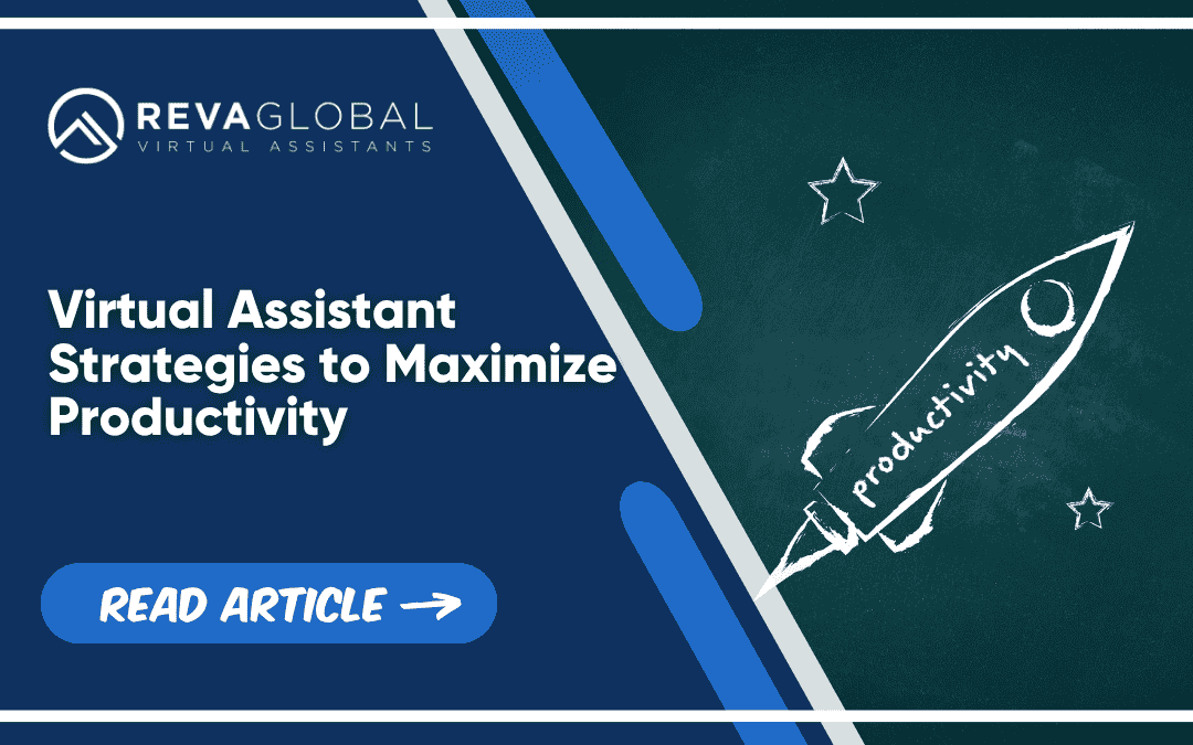 Virtual Assistant Strategies to Maximize Productivity