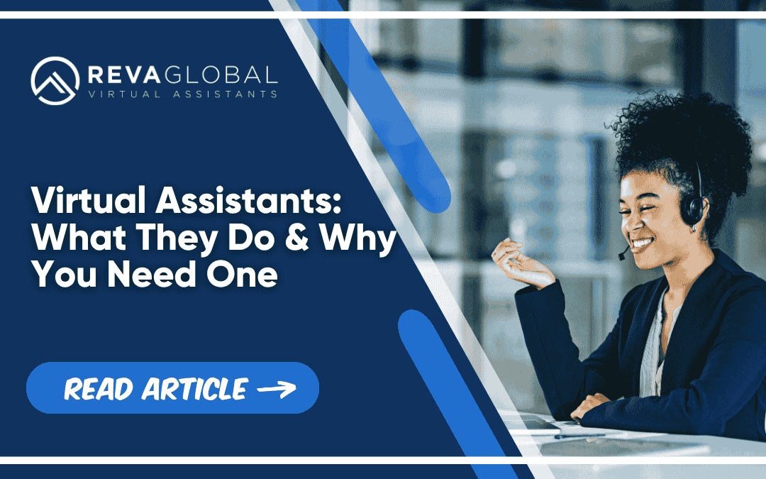 Virtual Assistants: What They Do & Why You Need One
