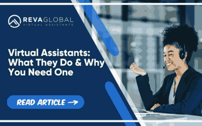 Virtual Assistants: What They Do & Why You Need One