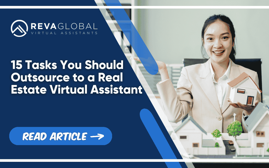 15 Tasks You Should Outsource to a Real Estate Virtual Assistant