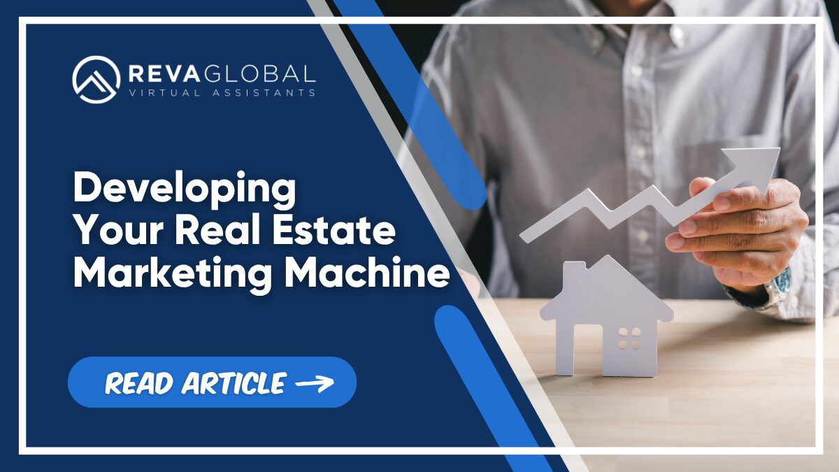 Developing Your Real Estate Marketing Machine