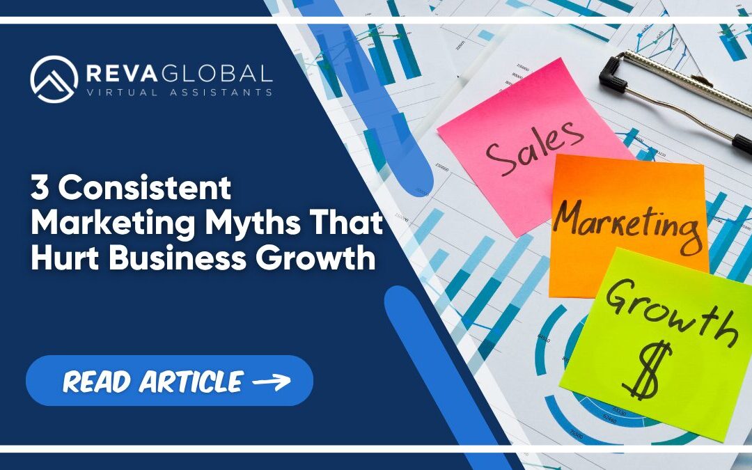 3 Consistent Marketing Myths That Hurt Business Growth